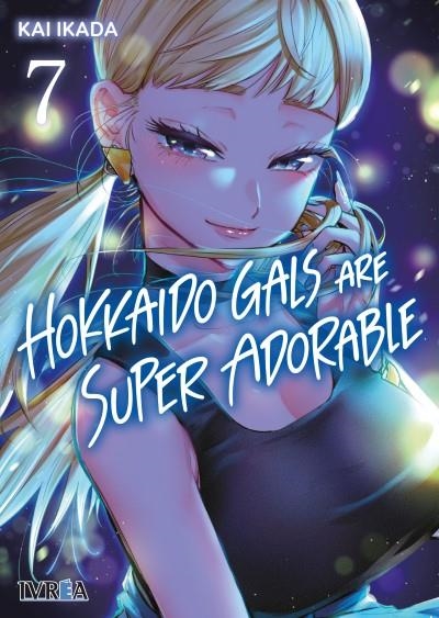 HOKKAIDO GALS ARE SUPER ADORABLE # 07 | 9791388024078 | KAI IKADA | Universal Cómics