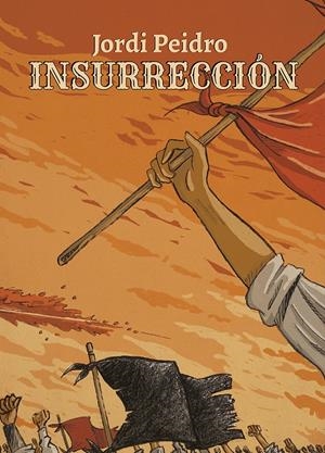 INSURRECCIÓN | 9788412835694 | JORDI PEIDRO | Universal Cómics
