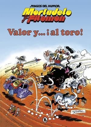 2AMA MAGOS DEL HUMOR # 005 MORTADELO Y FILEMÓN. VALOR Y... ¡AL TORO! | 9999900123210 | IBÁÑEZ, FRANCISCO | Universal Cómics