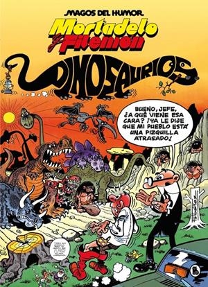 2AMA MAGOS DEL HUMOR # 052 MORTADELO Y FILEMÓN, DINOSAURIOS NUEVA EDICIÓN | 9999900123234 | FRANCISCO IBÁÑEZ | Universal Cómics