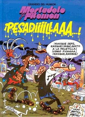 GRANDES DEL HUMOR # 002 MORTADELO Y FILEMÓN, PESADILLAAA ! | 842056520800000002 | FRANCISCO IBÁÑEZ | Universal Cómics