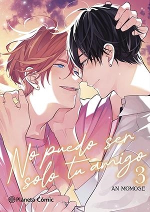 NO PUEDO SER SOLO TU AMIGO # 03 | 9788410471795 | AN MOMOSE | Universal Cómics