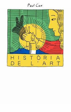 HISTÒRIA DE L’ART EDICIÓ EN CATALÀ | 9788418690679 | PAUL COX | Universal Cómics