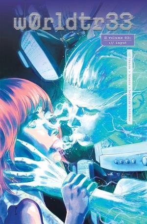 USA W0RLDTR33 # 03 INPUT TP | 978153433221851699 | JAMES TYNION IV - FERNANDO BLANCO | Universal Cómics