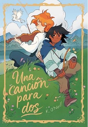 UNA CANCIÓN PARA DOS | 9788410264472 | KATIE O'NEILL | Universal Cómics