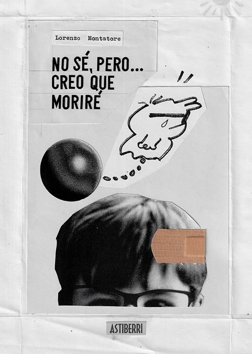 NO SÉ, PERO... CREO QUE MORIRÉ | 9788410332874 | LORENZO MONTATORE | Universal Cómics