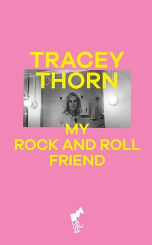 MY ROCK AND ROLL FRIEND | 9788419234674 | TRACEY THORN