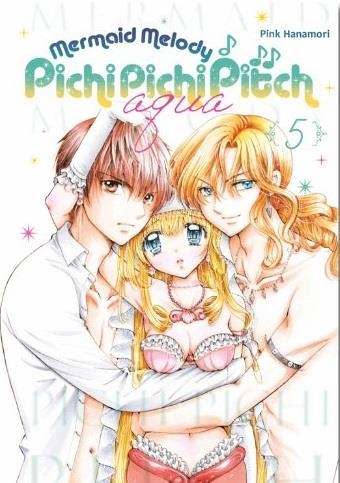MERMAID MELODY PICHI PICHI PITCH AQUA # 05 (PORTADA PROVISIONAL) | 9791388029028 | PINK HANAMORI | Universal Cómics