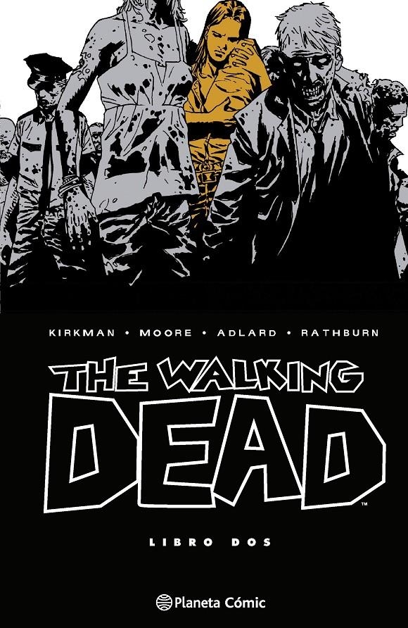 2AMA THE WALKING DEAD INTEGRAL # 02 | 9999900124231 | ROBERT KIRKMAN - CHARLIE ADLARD - CLIFF RATHBURN - TONY MOORE | Universal Cómics