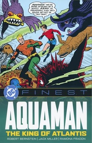 USA DC FINEST AQUAMAN THE KING OF ATLANTIS TP | 978177952989353999 | RAMONA FRADON - ROBERT BERNSTEIN - JACK MILLER - GEORGE KASHDAN - NICK CARDY - JOE MILLARD | Universal Cómics