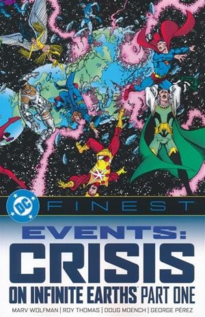 USA DC FINEST EVENTS CRISIS ON INFINITE EARTHS PART ONE  TP | 978179950304053999 | MARK WOLFMAN - ROY THOMAS - DOUG MOENCH - GEORGE PÉREZ | Universal Cómics