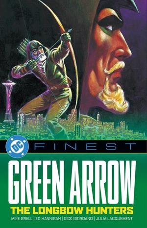 USA DC FINEST GREEN ARROW THE LONGBOW HUNTERS TP | 978177952991653999 | MIKE GRELL - ED HANNINGAN - DICK GIORDANO- JULIA LACQUEMENT | Universal Cómics