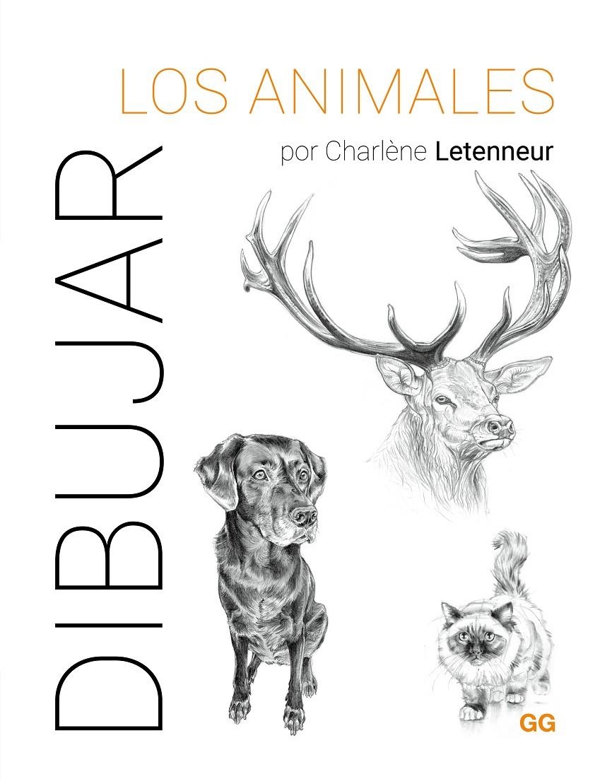 DIBUJAR LOS ANIMALES | 9788425235917 | CHARLÈNE LETENNEUR | Universal Cómics