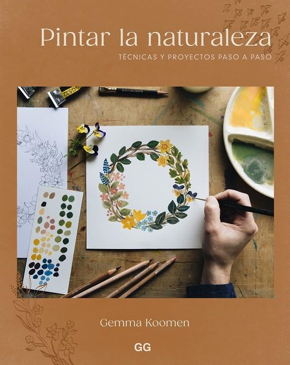 PINTAR LA NATURALEZA | 9788425236082 | GEMMA KOOMEN | Universal Cómics