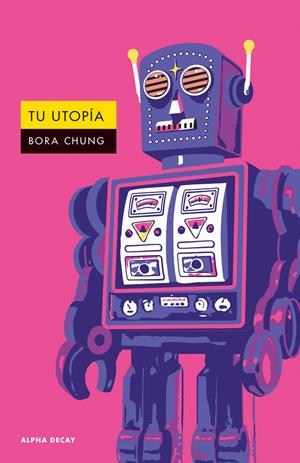 TU UTOPÍA | 9791399056426 | BORA CHUNG | Universal Cómics