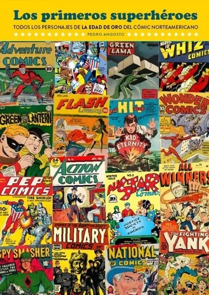 LOS PRIMEROS SUPERHÉROES | 9791387995157 | PEDRO ANGOSTO | Universal Cómics