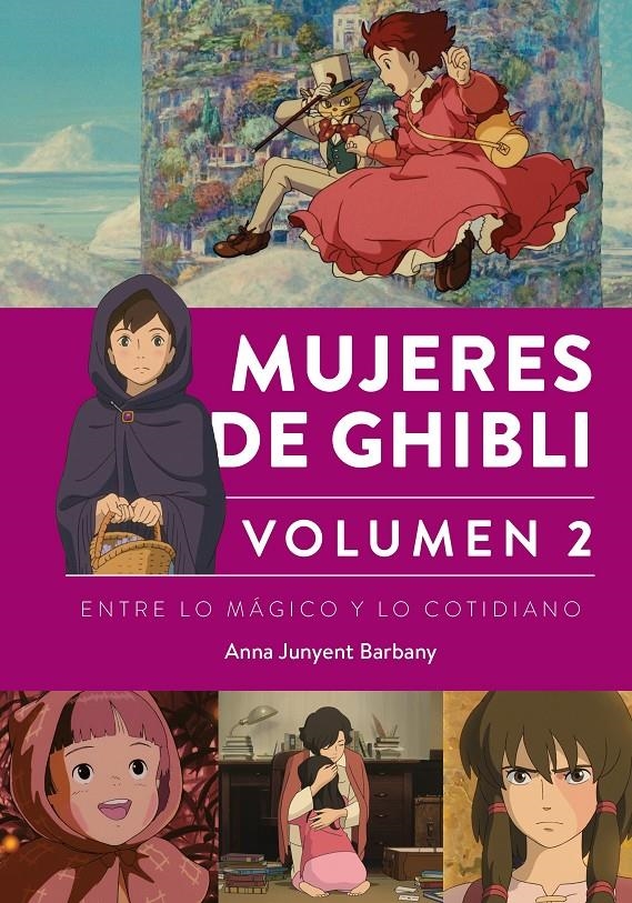 MUJERES DE GHIBLI # 02 ENTRE LO MÁGICO Y LO COTIDIANO | 9791387995133 | ANNA JUNYENT BARBANY | Universal Cómics