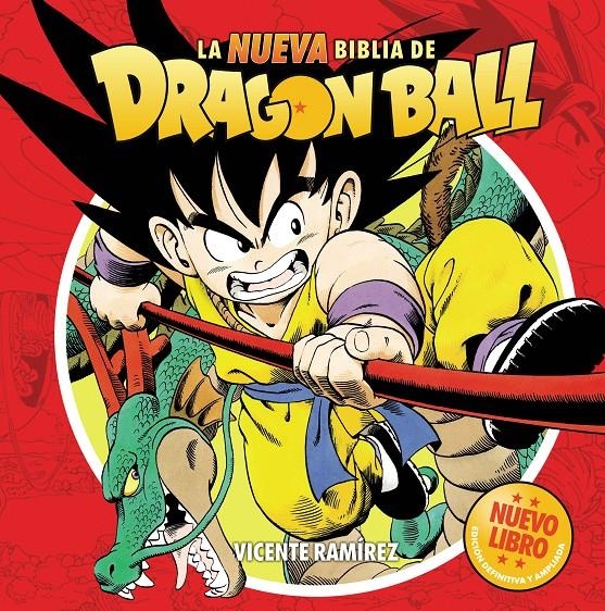 LA NUEVA BIBLIA DE DRAGON BALL | 9791387689827 | VICENTE RAMÍREZ | Universal Cómics