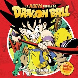 LA NUEVA BIBLIA DE DRAGON BALL | 9791387689827 | VICENTE RAMÍREZ | Universal Cómics
