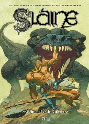 SLAINE # 01 EL AMANECER DEL GUERRERO | 9791388074059 | PATT MILLS -  ANGIE KINCAID - MASSIMO BELARDINELLI - MIKE MCMAHON | Universal Cómics