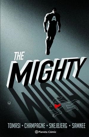 THE MIGHTY | 9791387918873 | PETER SNEJBJERG - PETER J. TOMASI - KEITH CHAMPAGNE - CHRIS SAMNEE - JOHN KALISZ | Universal Cómics
