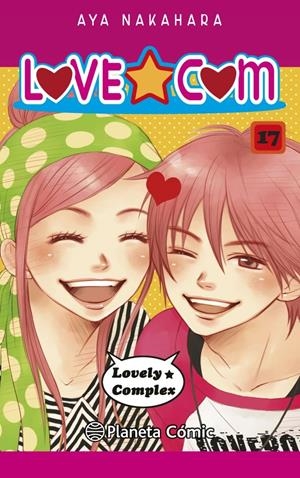 LOVE COM NUEVA EDICIÓN # 17 | 9788411129657 | AYA NAKAHARA | Universal Cómics