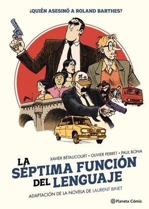 LA SÉPTIMA FUNCIÓN DEL LENGUAJE | 9791387918071 | BINET, LAURENT/BÉTANCOURT, XAVIER/PERRET, OLIVIER/BONA, PAUL | Universal Cómics
