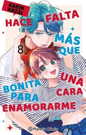 HACE FALTA MÁS QUE UNA CARA BONITA PARA ENAMORARME # 08 | 9791387918286 | KARIN ANZAI | Universal Cómics