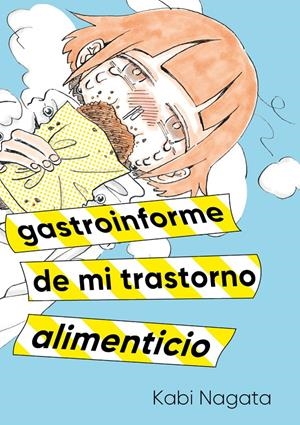 GASTROINFORME DE MI TRASTORNO ALIMENTARIO | 9788410126497 | KABI NAGATA | Universal Cómics