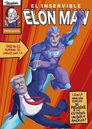 EL INSERVIBLE ELON MAN | 9788410126503 | TIMONEDA | Universal Cómics