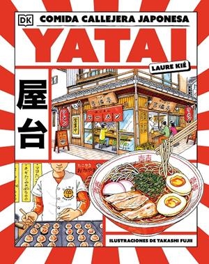 YATAI, COMIDA CALLEJERA JAPONESA | 9780241787076 | LAURA KIÉ | Universal Cómics