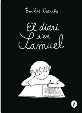EL DIARIO D'EN SAMUEL EDICIÓ EN CATALÀ (PORTADA PROVISIONAL) | 9788419981226 | ÉMILIE TRONCHE | Universal Cómics