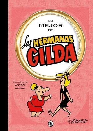 LO MEJOR DE LAS HERMANAS GILDA | 9788402431189 | MANUEL VÁZQUEZ | Universal Cómics