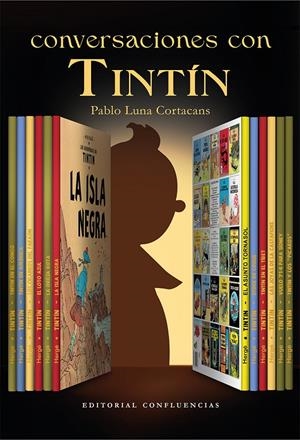 CONVERSACIONES CON TINTÍN | 9791399102109 | PABLO LUNA CORTACANS | Universal Cómics