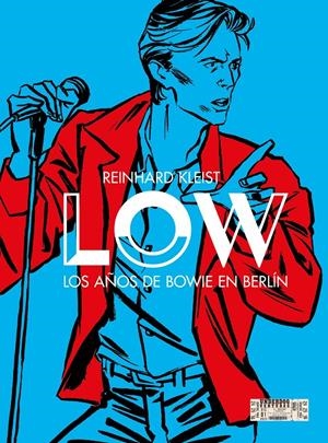 LOW, LOS AÑOS DE BOWIE EN BERLÍN | 9788412917369 | REINHARD KLEIST | Universal Cómics