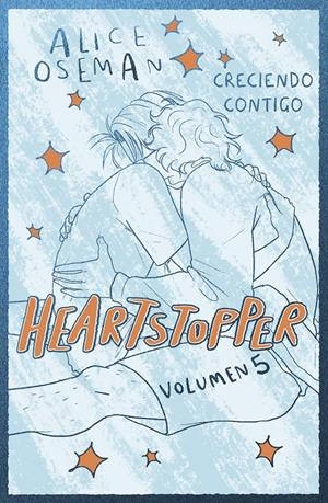 HEARTSTOPPER # 05 CRECIENDO CONTIGO EDICIÓN ESPECIAL | 9788408310464 | ALICE OSEMAN | Universal Cómics
