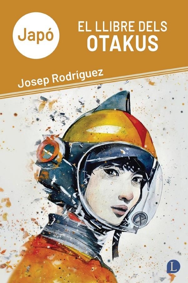 JAPÓ, EL LLIBRE DELS OTAKUS | 9791399108705 | JOSEP RODRÍGUEZ | Universal Cómics