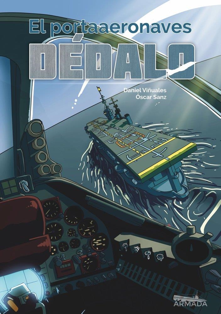 EL PORTAAERONAVES DÉDALO | 9788412637861 | ÓSCAR SANZ - DANIEL VIÑUALES