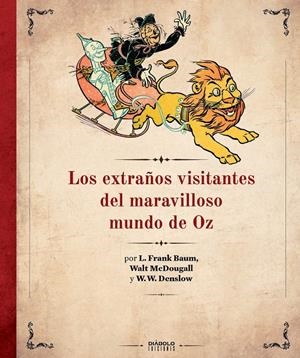 LOS EXTRAÑOS VISITANTES DEL MARAVILLOSO MUNDO DE OZ | 9791387995188 | L. FRANK BAUM -  WALT MCDOUGALL -  W. W. DENSL
