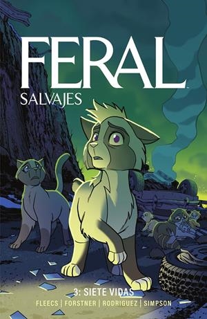 FERAL (SALVAJES) # 03 SIETE VIDAS | 9788467980561 | BRAD SIMPSON - TONY FLEECS - TRISH FORSTNER  - TONE RODRIGUEZ | Universal Cómics