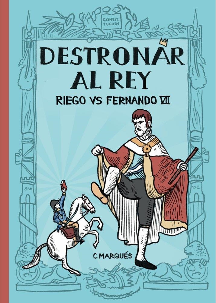 DESTRONAR AL REY | 9788410731493 | C. MARQUÉS | Universal Cómics