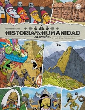 HISTORIA DE LA HUMANIDAD EN VIÑETAS # 08 | 9791388074011 | NORBERTO FERNÁNDEZ | Universal Cómics
