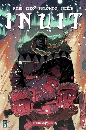 INUIT | 9791281702127 | MASSIMO ROSI - NICOLA PALOMBO - VARIOS AUTORES | Universal Cómics