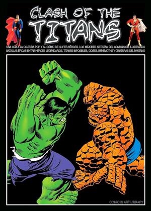 CLASH OF THE TITANS,  UNA ODA A LA CULTURA POP Y A LA ÉPICA DEL CÓMIC DE SUPER-HÉROES | 9999900124842 | ART COMIC | Universal Cómics