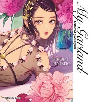 MY GARLAN, LENCERÍA QUE INSPIRA | 9791387918613 | HIROMI MATSUO | Universal Cómics
