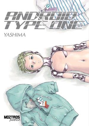 ANDROID TYPE ONE | 9791387953058 | YASHIMA | Universal Cómics