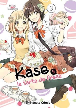 2AMA KASE # 03 KASE Y LA TARTA DE FRESA | 9999900124927 | HIROMI TAKASHIMA | Universal Cómics