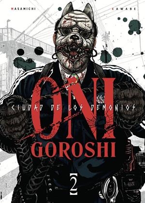 ONI-GOROSHI, CIUDAD DE LOS DEMONIOS # 02 | 9791387822859 | MASAMICHI KAWABE | Universal Cómics