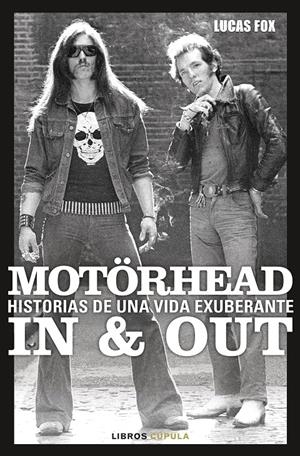 MOTÖRHEAD IN & OUT | 9788448045449 | LUCAS FOX | Universal Cómics