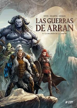 LAS GUERRAS DE ARRAN # 05 LA DECISIÓN DE LA SANGRE | 9791388029332 | JEAN-LUC ISTIN - KYKO DUARTE - OLIVIER HÉBAN | Universal Cómics